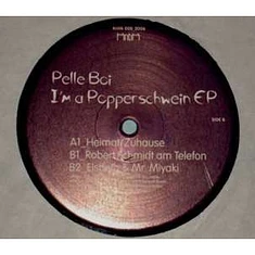 Pelle Boi - I'm A Popperschwein EP