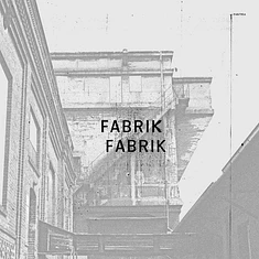 Fabrik Fabrik - Fabrik Fabrik