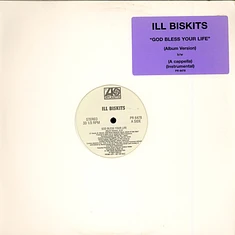 Ill Biskits - God Bless Your Life