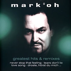 Mark Oh - Greatest Hits & Remixes