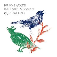 Faccini, Piers & Sissoko, Ballake - Our Calling