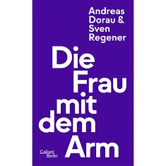 Sven Regener & Andreas Dorau - Die Frau Mit Dem Arm