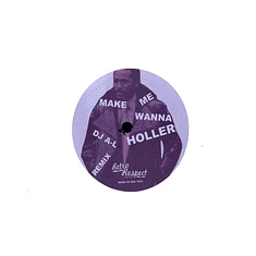 DJ A-L - Make Me Wanna Holler / Keep Me Hangin On Black Vinyl Edition