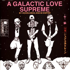 Doodlebug & 80 Empire - A Galactic Love Supreme