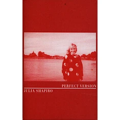 Julia Shapiro - Perfect Version