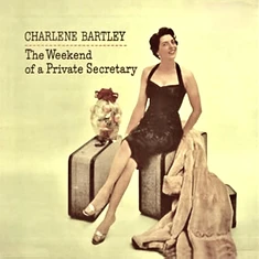 Charlene Bartley - The Weekend Of A Private Secretary Record Store Day 2025 Edition