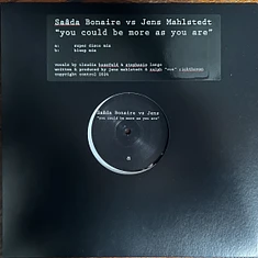 Saada Bonaire Vs. Jens Mahlstedt - You Could Be More As You Are Versions