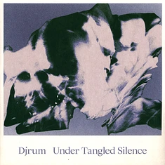Djrum - Under Tangled Silence