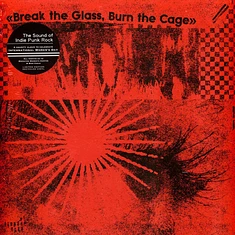 V.A. - Break The Glass, Burn The Cage (The Sound Of Indie Punk Rock)