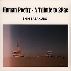 Shin Sasakubo - Human Poetry - A Tribute To 2pac