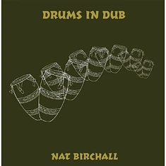 Nat Birchall - Drums In Dub