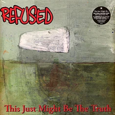 Refused - This Just Might Be The Truth