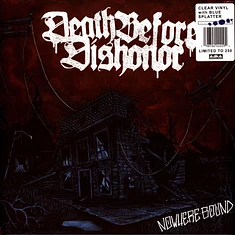 Death Before Dishonor - Nowhere Bound Clear With Blue Splatter Vinyl Edition