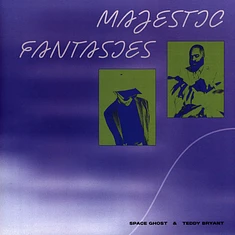Space Ghost & Teddy Bryant - Majestic Fantasies