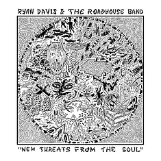 Ryan Davis & The Roadhouse Band - New Threats From The Soul Black Vinyl Edition