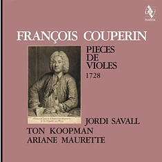 Jordi Savall & Ton Koopman & Ariane Maurette - Franã§Ois Couperin: Piã¨Ces De Violes 1728