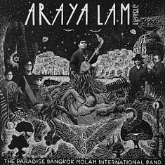 The Paradise Bangkok Molam International Band - Araya Lam
