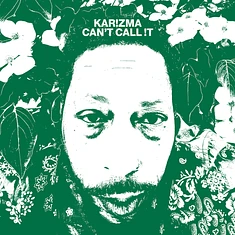 Karizma - Can't Call !t Green Coloured Vinyl Edition