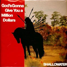 Shallowater - God's Gonna Give You A Million Dollars