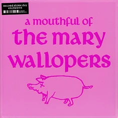 The Mary Wallopers - A Mouthful Of Mary Wallopers Record Store Day 2026 Edition