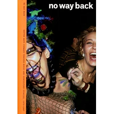 No Way Back Magazine - Better Ways Forward Through Music And Subculture Stories, 1979-1994 - Learning From, Not Longing For, The Past