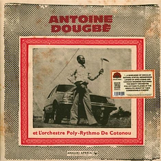 Antoine Dougbe & L'Orchestre Poly-Rythmo De Cotono - Antoine Dougbe & L'Orchestre Poly-Rythmo De Cotono