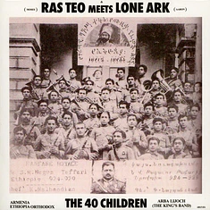 Ras Teo Meets Lone Ark - The 40 Children