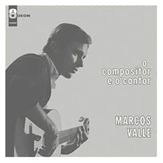 Marcos Valle - O Compositor E O Cantor