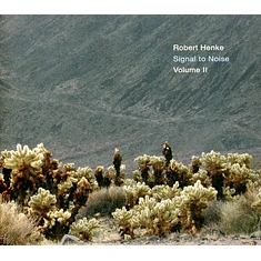 Robert Henke - Signal To Noise - Volume II