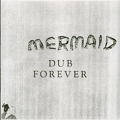 Mermaid - Dub Forever