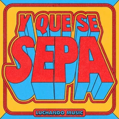 Luchando - Mi Quimbín / Que Se Sepa