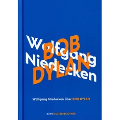 Wolfgang Niedecken - Wolfgang Niedecken Über Bob Dylan