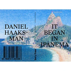 Daniel Haaksman - It Began In Ipanema - A Musical Travel-Guide Of Rio De Janeiro