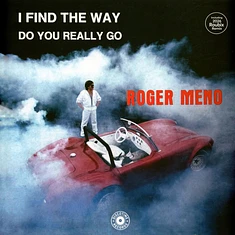Roger Meno - I Find The Way / Do You Really Go
