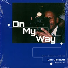 Larry Heard & Ross Devlin - On My Way