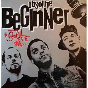 Beginner (Absolute Beginner) - Rock On / Geh' Bitte