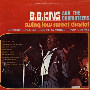 B.B. King And The Charioteers - Swing Low Sweet Chariot