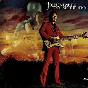 John Entwistle - Too Late The Hero