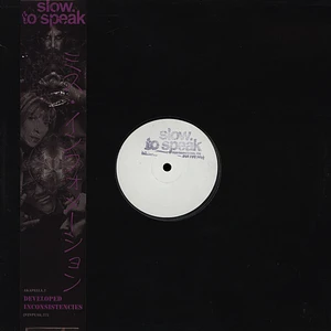 Slow To Speak - Developed Inconsistencies : Akapella 2