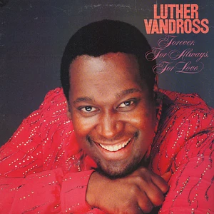 Luther Vandross - Forever, For Always, For Love