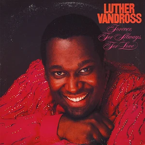 Luther Vandross - Forever, For Always, For Love