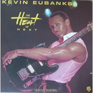 Kevin Eubanks - The Heat Of Heat