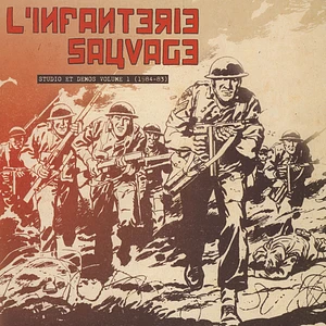 L'Infanterie Sauvage - Studio Et Demos Volume 1 (1984-83)