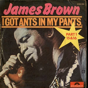 James Brown - I Got Ants In My Pants, Part 1, 15 & 16