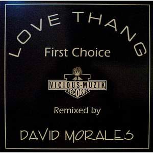 First Choice Featuring Rochelle Fleming - Love Thang (Remixed By David Morales)