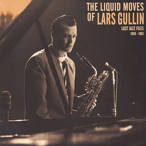 Lars Gullin - The Liquid Moves Of Lars Gullin