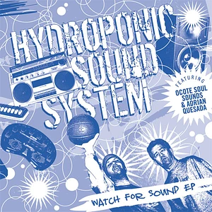 Hydroponic Sound System - Watch For Sound