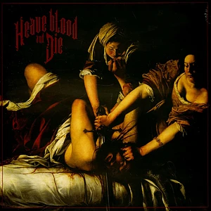 Heave Blood & Die - Heave Blood & Die