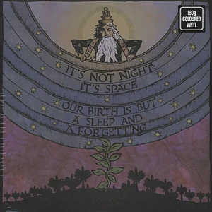 It's Not Night: It's Space - Our Birth Is But A Sleep And A Forgetting