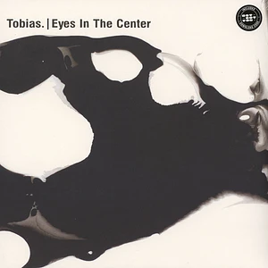 Tobias. - Eyes In The Center